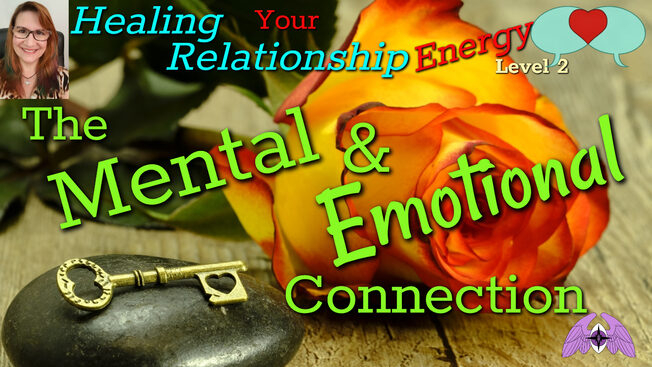 Healing Relationship Energy Level 2 Mental & Emotional
